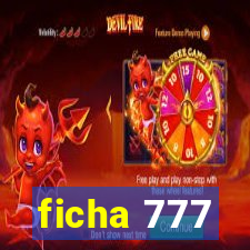 ficha 777